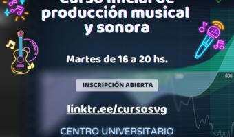 INSCRIPCIONES ABIERTAS PARA EL CURSO INICIAL DE PRODUCCIN MUSICAL Y SONORA